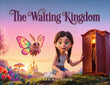 The Waiting Kingdom, the hardcover storybook cover